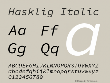 Hasklig Italic Version 1.030;PS 1.0;hotconv 1.0.88;makeotf.lib2.5.647800 Font Sample