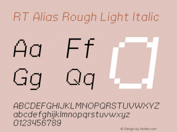 RT Alias Rough Light Italic Version 1.000;PS 001.000;hotconv 1.0.88;makeotf.lib2.5.64775 Font Sample