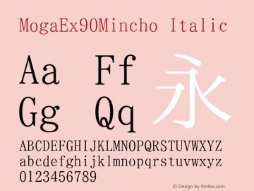 MogaEx90Mincho Italic Version 001.02.14 Font Sample