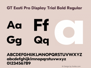 GT Eesti Pro Display Trial Bold Regular Version 1.001;PS 1.1;hotconv 1.0.72;makeotf.lib2.5.5900 DEVELOPMENT Font Sample