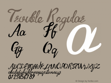 Trouble Regular Version 1.00 December 29, 2015, initial release Font Sample