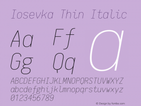 Iosevka Thin Italic 1.6.3; ttfautohint (v1.4.1) Font Sample