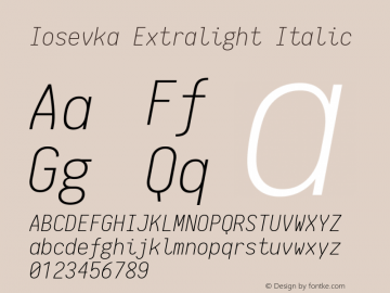 Iosevka Extralight Italic 1.6.3; ttfautohint (v1.4.1) Font Sample