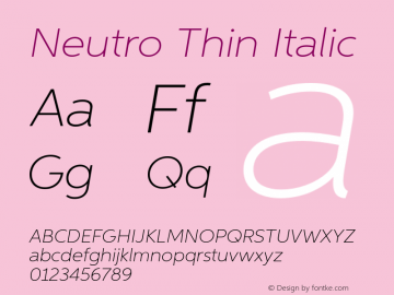 Neutro Thin Italic Version 1.05          UltraPrecision Font;com.myfonts.easy.durotype.neutro.thin-italic.wfkit2.version.4wkK图片样张