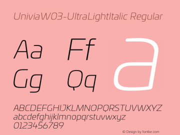 UniviaW03-UltraLightItalic Regular Version 1.00 Font Sample