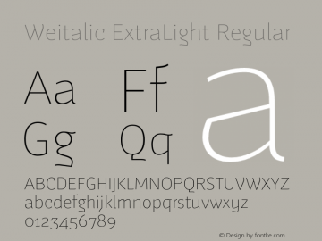 Weitalic ExtraLight Regular Version 1.000;PS 1.0;hotconv 1.0.72;makeotf.lib2.5.5900 DEVELOPMENT Font Sample