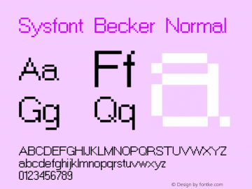 Sysfont Becker Normal 1.0 Sat May 06 13:48:11 2000 Font Sample