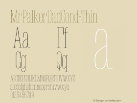 MrPalkerDadCond-Thin ☞ Version 1.000;com.myfonts.easy.letterheadrussia.mr-palker-dad.condensed-thin.wfkit2.version.4wKb图片样张