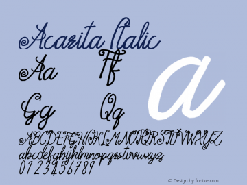 Acarita Italic Version 1.00 January 25, 2016, initial release Font Sample