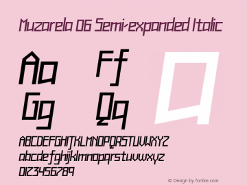 Muzarela 06 Semi-expanded Italic Version 1.000 Font Sample
