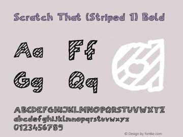 Scratch That (Striped 1) Bold Version 1.00 January 5, 2016, initial release Font Sample