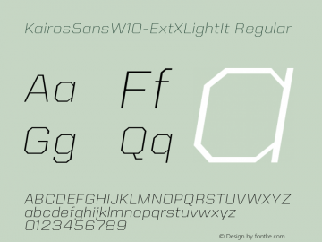 KairosSansW10-ExtXLightIt Regular Version 1.00 Font Sample