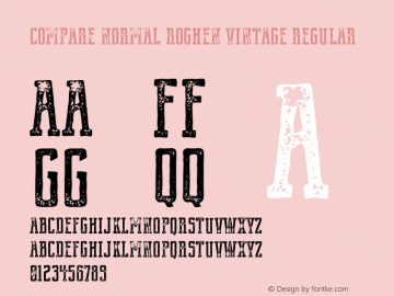 Compare Normal Roghen Vintage Regular Version 1.000;PS 001.000;hotconv 1.0.70;makeotf.lib2.5.58329 DEVELOPMENT Font Sample