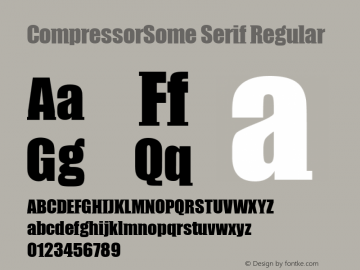CompressorSome Serif Regular Version 4.10 Font Sample