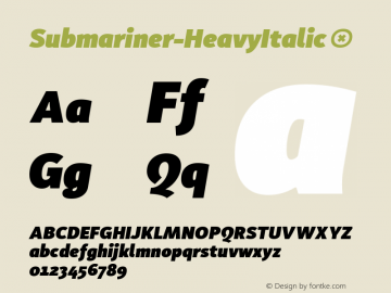 Submariner-HeavyItalic ☞ Version 1.000;PS 001.000;hotconv 1.0.88;makeotf.lib2.5.64775;com.myfonts.easy.marin-santic.submariner.heavy-italic.wfkit2.version.4xGG Font Sample