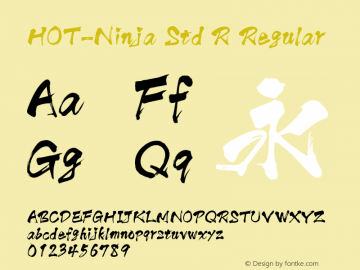 HOT-Ninja Std R Regular Version 1.00 January 7, 2014, initial release Font Sample