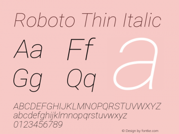 Roboto Thin Italic Version 2.1289 Font Sample