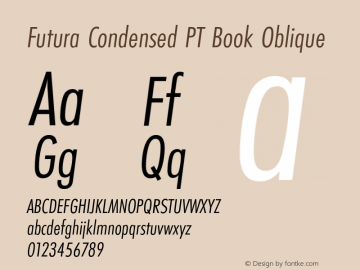 Futura Condensed PT Book Oblique Version 1.700 Font Sample