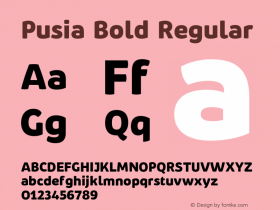 Pusia Bold Regular Version 1.000;PS 001.000;hotconv 1.0.88;makeotf.lib2.5.64775 Font Sample