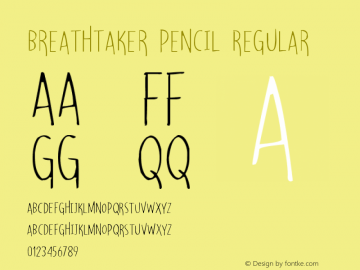 Breathtaker Pencil Regular Version 1.00 Breathtaker Typeface (Pencil) © The Branded Quotes 2016 All Rights Reserved.图片样张