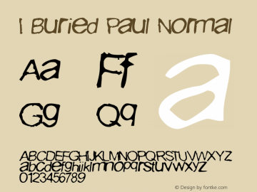 I Buried Paul Normal Macromedia Fontographer 4.1 5/2/95 Font Sample