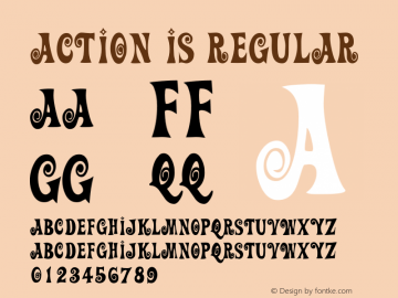 Action Is Regular Macromedia Fontographer 4.1.5 5/27/1998 Font Sample