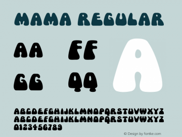 Mama Regular Altsys Fontographer 4.0.3 21.03.1995 Font Sample