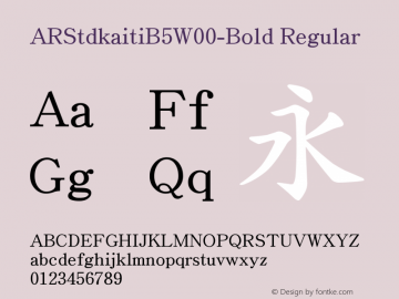 ARStdkaitiB5W00-Bold Regular Version 1.00 Font Sample