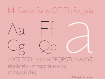 Mr Eaves Sans OT Th Regular Version 1.100;PS 001.100;hotconv 1.0.57;makeotf.lib2.0.21895; ttfautohint (v1.3);com.myfonts.easy.emigre.mr-eaves-sans-opentype.ot-thin.wfkit2.version.3FJU Font Sample