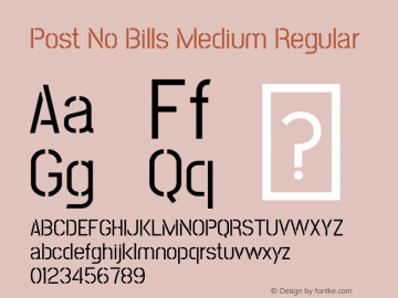Post No Bills Medium Regular Version 1.210;PS (version unavailable);hotconv 1.0.86;makeotf.lib2.5.63406 Font Sample