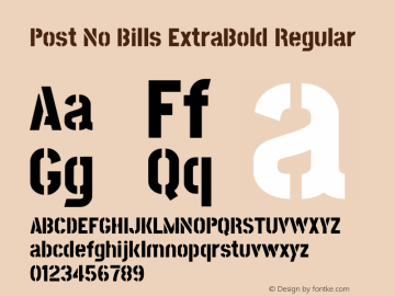 Post No Bills ExtraBold Regular Version 1.210;PS (version unavailable);hotconv 1.0.86;makeotf.lib2.5.63406图片样张