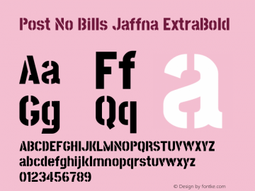 Post No Bills Jaffna ExtraBold Version 1.210 Font Sample