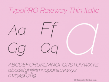 TypoPRO Raleway Thin Italic Version 3.000; ttfautohint (v0.96) -l 8 -r 28 -G 28 -x 14 -w 