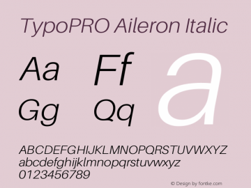 TypoPRO Aileron Italic Version 1.102;PS 001.102;hotconv 1.0.70;makeotf.lib2.5.58329 Font Sample