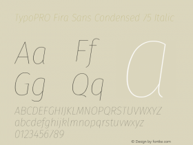 TypoPRO Fira Sans Condensed 75 Italic Version 4.202;PS 004.202;hotconv 1.0.88;makeotf.lib2.5.64775图片样张