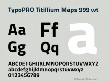 TypoPRO Titillium Maps 999 wt Version 001.001 Font Sample