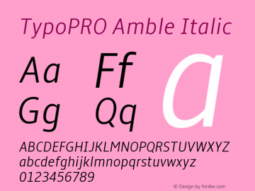 TypoPRO Amble Italic Version 1.00000; 2009 Font Sample