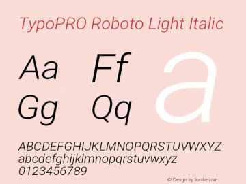 TypoPRO Roboto Light Italic Version 2.001047; 2015 Font Sample