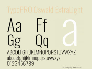 TypoPRO Oswald ExtraLight 3.0; ttfautohint (v0.95) -l 8 -r 50 -G 200 -x 0 -w 