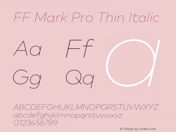 FF Mark Pro Thin Italic Version 7.504; 2013; Build 1024图片样张