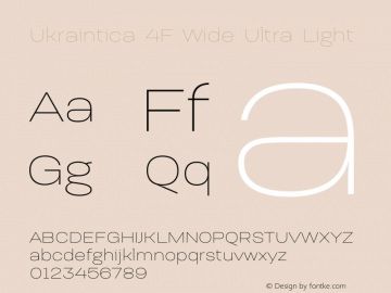 Ukraintica 4F Wide Ultra Light 1.0;com.myfonts.4thfebruary.ukraintica-4f.wide-ultralight.wfkit2.3GgU图片样张