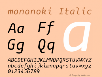 mononoki Italic Version 1.000 Font Sample