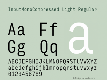 InputMonoCompressed Light Regular Version 0.000;PS 0.0;hotconv 1.0.72;makeotf.lib2.5.5900 Font Sample