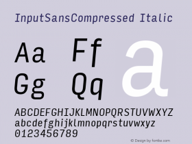 InputSansCompressed Italic Version 0.000;PS 0.0;hotconv 1.0.72;makeotf.lib2.5.5900图片样张