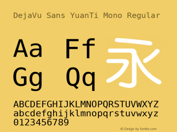 DejaVu Sans YuanTi Mono Regular 2.32 Font Sample