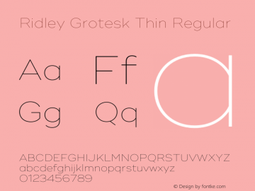 Ridley Grotesk Thin Regular Version 1.000;PS 001.000;hotconv 1.0.88;makeotf.lib2.5.64775图片样张