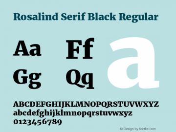 Rosalind Serif Black Regular Version 1.584;PS 001.584;hotconv 1.0.70;makeotf.lib2.5.58329图片样张