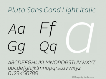 Pluto Sans Cond Light Italic Version 1.000;PS 001.001;hotconv 1.0.56图片样张