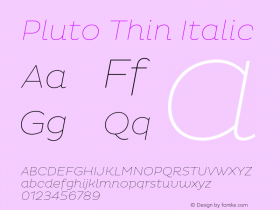 Pluto Thin Italic Version 1.000;PS 001.001;hotconv 1.0.56图片样张