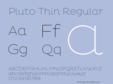 Pluto Thin Regular Version 1.000;PS 001.001;hotconv 1.0.56 Font Sample